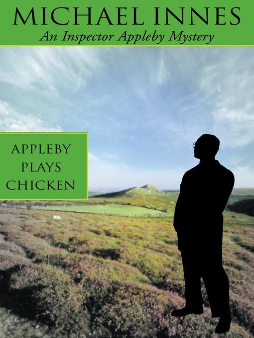 Title details for Appleby Plays Chicken by Michael Innes - Available